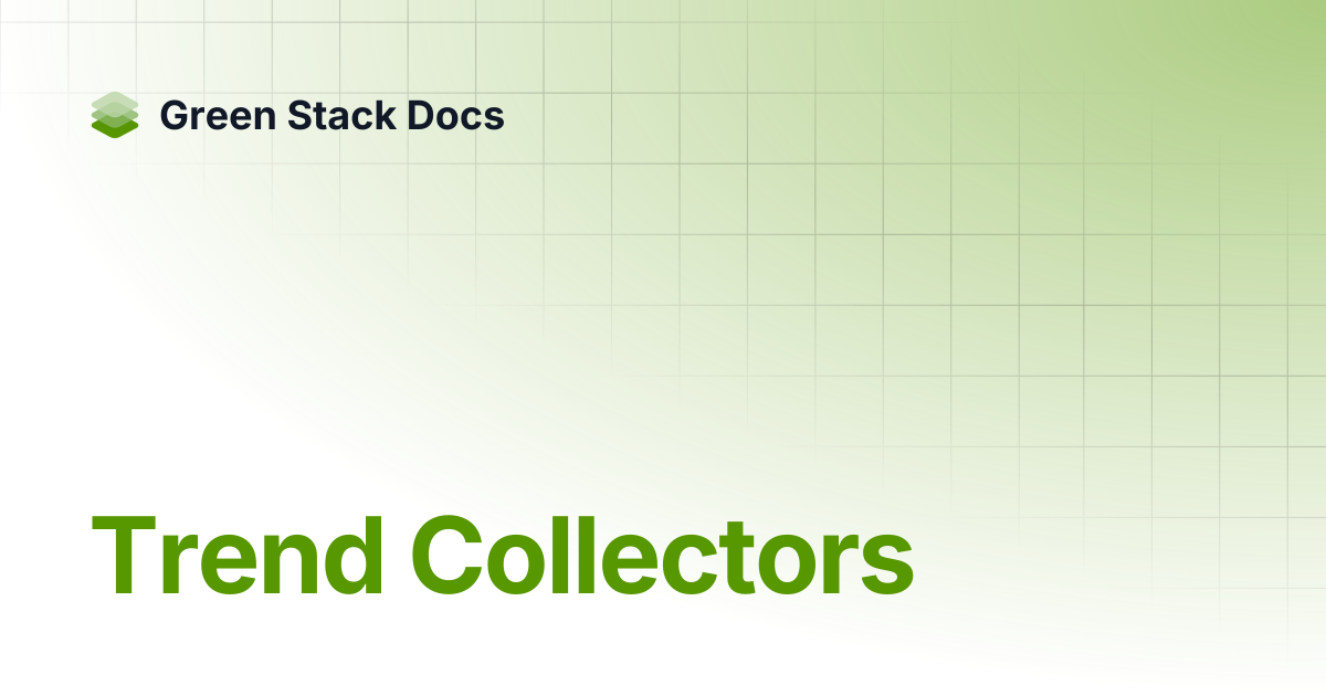 Trend Collectors | Green Stack Docs